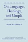 On Language, Theology, and Utopia - Book