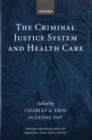 The Criminal Justice System and Health Care - Book