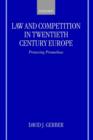 Law and Competition in Twentieth-Century Europe : Protecting Prometheus - Book