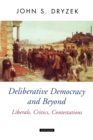 Deliberative Democracy and Beyond : Liberals, Critics, Contestations - Book