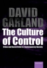 The Culture of Control : Crime and Social Order in Contemporary Society - Book