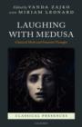 Laughing with Medusa : Classical Myth and Feminist Thought - Book