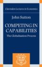 Competing in Capabilities : The Globalization Process - Book