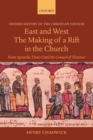 East and West: The Making of a Rift in the Church : From Apostolic Times until the Council of Florence - Book