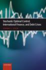 Stochastic Optimal Control, International Finance, and Debt Crises - Book