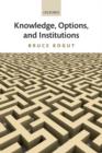 Knowledge, Options, and Institutions - Book