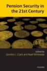 Pension Security in the 21st Century : Redrawing the Public-Private Debate - Book