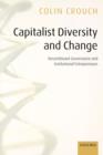 Capitalist Diversity and Change : Recombinant Governance and Institutional Entrepreneurs - Book