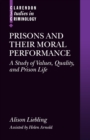 Prisons and their Moral Performance : A Study of Values, Quality, and Prison Life - Book