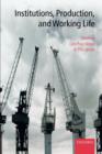 Institutions, Production, and Working Life - Book