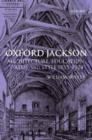Oxford Jackson : Architecture, Education, Status, and Style 1835-1924 - Book
