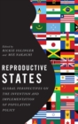 Reproductive States : Global Perspectives on the Invention and Implementation of Population Policy - Book