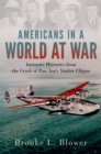 Americans in a World at War : Intimate Histories from the Crash of Pan Am's Yankee Clipper - eBook