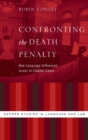 Confronting the Death Penalty : How Language Influences Jurors in Capital Cases - Book