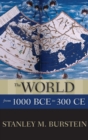 The World from 1000 BCE to 300 CE - Book