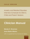 Anxiety and Related Disorders Interview Schedule for DSM-5, Child and Parent Version : Clinician Manual - Book