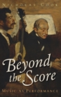 Beyond the Score : Music as Performance - Book