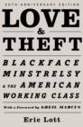 Love & Theft : Blackface Minstrelsy and the American Working Class - eBook