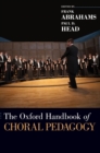 The Oxford Handbook of Choral Pedagogy - Book