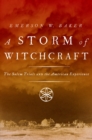 A Storm of Witchcraft : The Salem Trials and the American Experience - eBook
