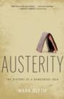 Austerity : The History of a Dangerous Idea - Book