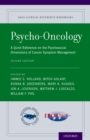 Psycho-Oncology : A Quick Reference on the Psychosocial Dimensions of Cancer Symptom Management - eBook