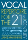 Vocal Repertoire for the Twenty-First Century, Volume 2 : Works Written From 2000 Onwards - Book