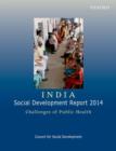 India: Social Development Report 2014: Challenges of Public Health - Book