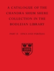 A Descriptive Catalogue of the Sanskrit and other Indian Manuscripts of the Chandra Shum Shere Collection in the Bodleian Library: Part II. Epics and Puranas - Book