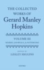 The Collected Works of Gerard Manley Hopkins : Volume III: Diaries, Journals, and Notebooks - Book