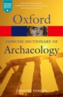 Concise Oxford Dictionary of Archaeology - Book