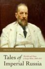 Tales of Imperial Russia : The Life and Times of Sergei Witte, 1849-1915 - Book