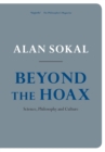 Beyond the Hoax : Science, Philosophy and Culture - Book