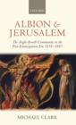 Albion and Jerusalem : The Anglo-Jewish Community in the Post-Emancipation Era 1858-1887 - Book