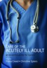 Care of the Acutely Ill Adult : An essential guide for nurses - Book