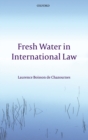 Fresh Water in International Law - Book