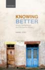 Knowing Better : Virtue, Deliberation, and Normative Ethics - Book