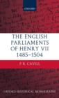 The English Parliaments of Henry VII 1485-1504 - Book