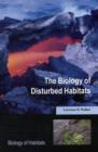 The Biology of Disturbed Habitats - Book