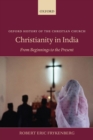 Christianity in India : From Beginnings to the Present - Book