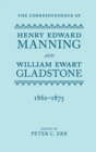 The Correspondence of Henry Edward Manning and William Ewart Gladstone : Volume Three 1861-1875 - Book