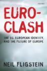 Euroclash : The EU, European Identity, and the Future of Europe - Book