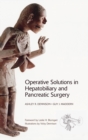 Operative Solutions in Hepatobiliary and Pancreatic Surgery - Book
