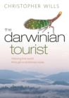 The Darwinian Tourist : Viewing the world through evolutionary eyes - Book