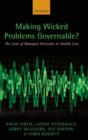 Making Wicked Problems Governable? : The Case of Managed Networks in Health Care - Book