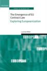The Emergence of EU Contract Law : Exploring Europeanization - Book