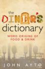 The Diner's Dictionary : Word Origins of Food and Drink - Book