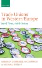 Trade Unions in Western Europe : Hard Times, Hard Choices - Book