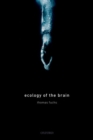 Ecology of the Brain : The phenomenology and biology of the embodied mind - Book