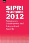 SIPRI Yearbook 2012 : Armaments, Disarmament and International Security - Book